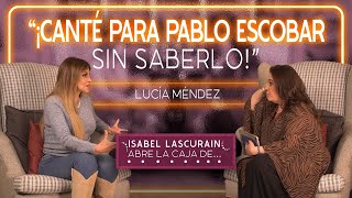 &quot;¡Canté para Pablo Escobar sin saberlo!&quot; Lucía Méndez