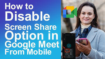How to disable screen share in Google Meet from mobile 2021