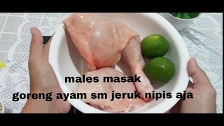 ayam goreng jeruk nipis. 