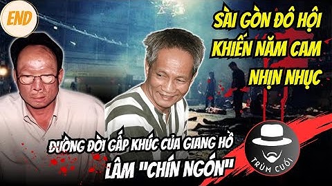 Lâm 9 Ngón | Đối đầu Năm Cam và Cái Kết Bi Thảm | trumcuoitv