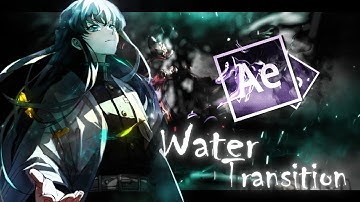 Water Transition like @skyr3ssaep  // After  Effects AMV Tutorial