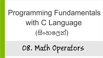 08. Math Operators - C Programming in Sinhala