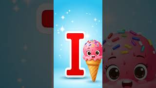 I for Icecream 🍦| Easy ABC Learning for Toddlers | #shorts  #ytshorts #shortyz