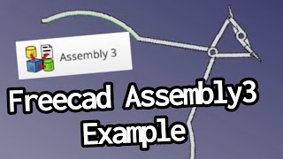 [14.3] Assembly3 Example | Freecad
