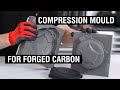 How to Cast a Two-Part Compression Mould for Forged Carbon Fibre