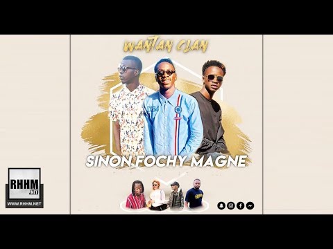 WANTAN CLAN - SINON FOCHY MAGNE (2019)