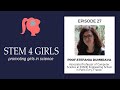 Stemm4girls episode 27 with prof stefania dumbrava
