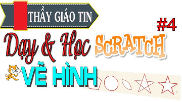 Dạy và học Scratch #4: Hướng dẫn VẼ HÌNH | Tự học Scratch