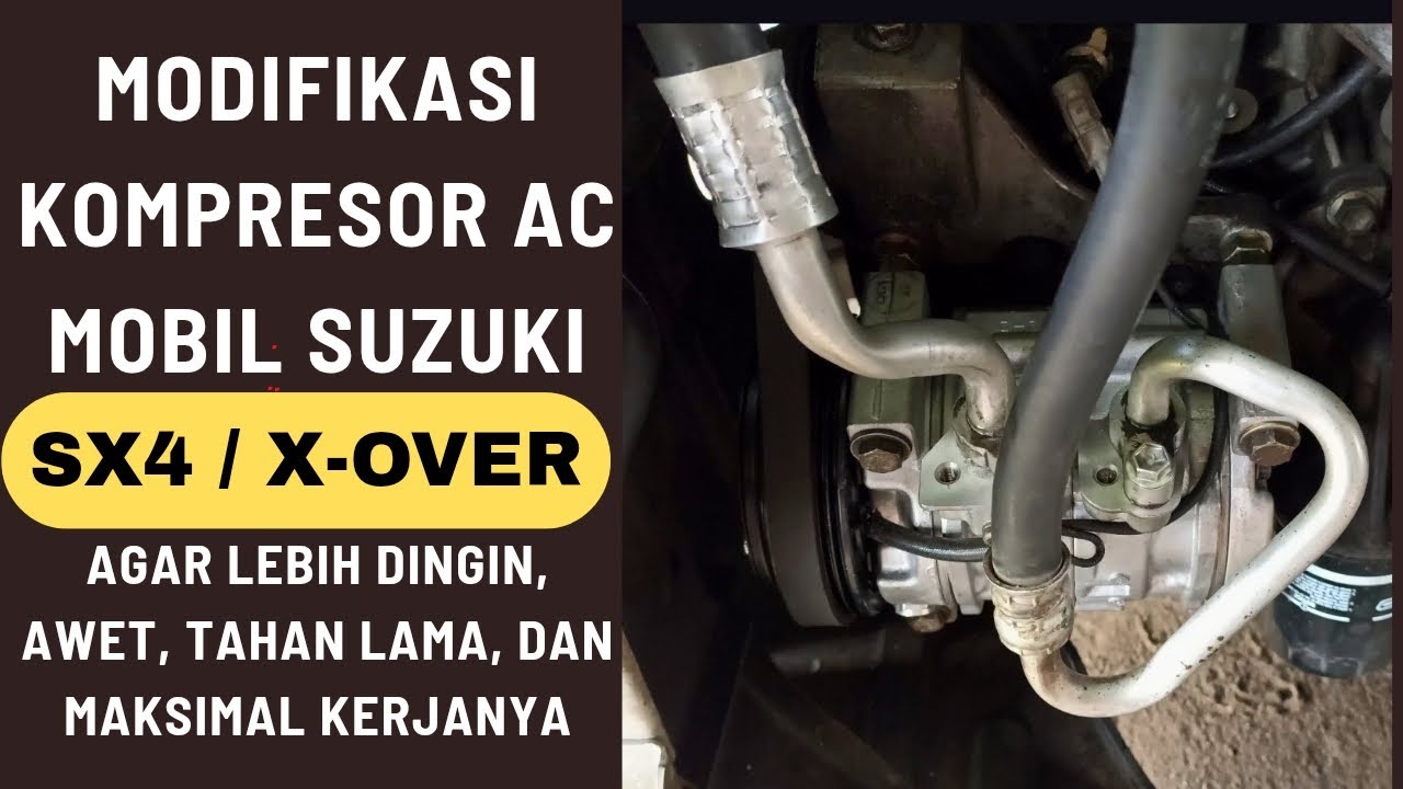 Modifikasi Kompresor AC Mobil Suzuki SX4 / X-Over, Solusi Tepat dan Hemat! 