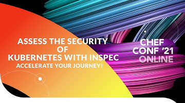 Assess the Security of Kubernetes with InSpec