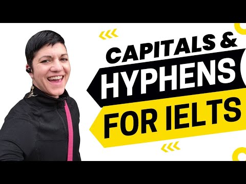 What About Capitals and Hyphens for IELTS Listening?