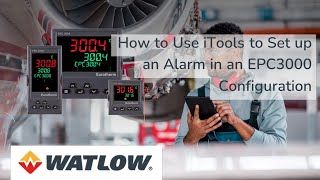 How to Use iTools to Set up an Alarm in an EPC3000 Configuration