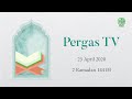 Live pergas tv  2 ramadan 1441h 25 april 2020