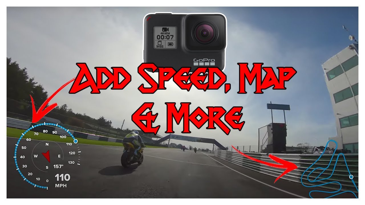 How to add GPS Speed, Map & more GoPro Hero 7 (GoPro 5 +) - YouTube
