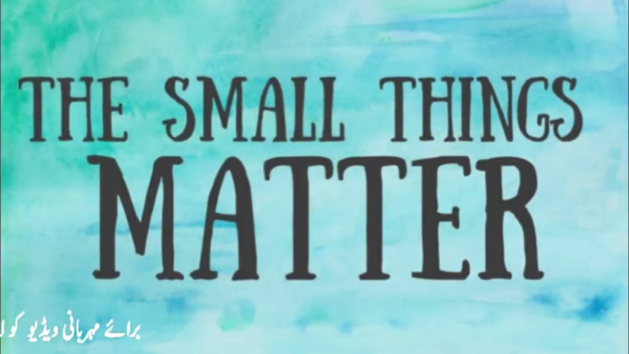 This small things. Small things. Картинки на тему things that matter. Things that matter.