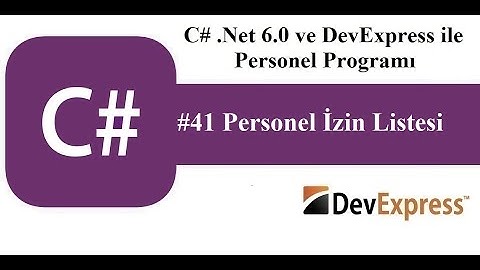 #41 C# .Net 6.0 ve DevExress ile Personel Programı - Personel İzin Listesi
