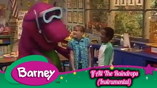 Barney - If All The Raindrops (Barney Goes To School Instrumental)