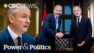 Irish PM says aligning with Canada &#39;obvious choice&#39; under U.S. tariffs | Power &amp; Politics