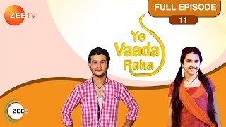 Yeh Vaada Raha - Full Ep - 11 - Kartik, Kamla, Abir - Zee TV