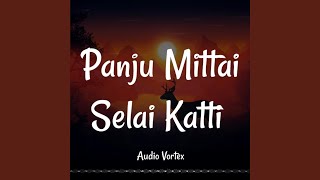 Panju Mittai Selai Katti (Mark Antony Version)