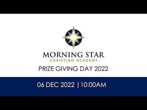 Morning Star Christian Academy Prize Giving Day | 06 Dec 2022