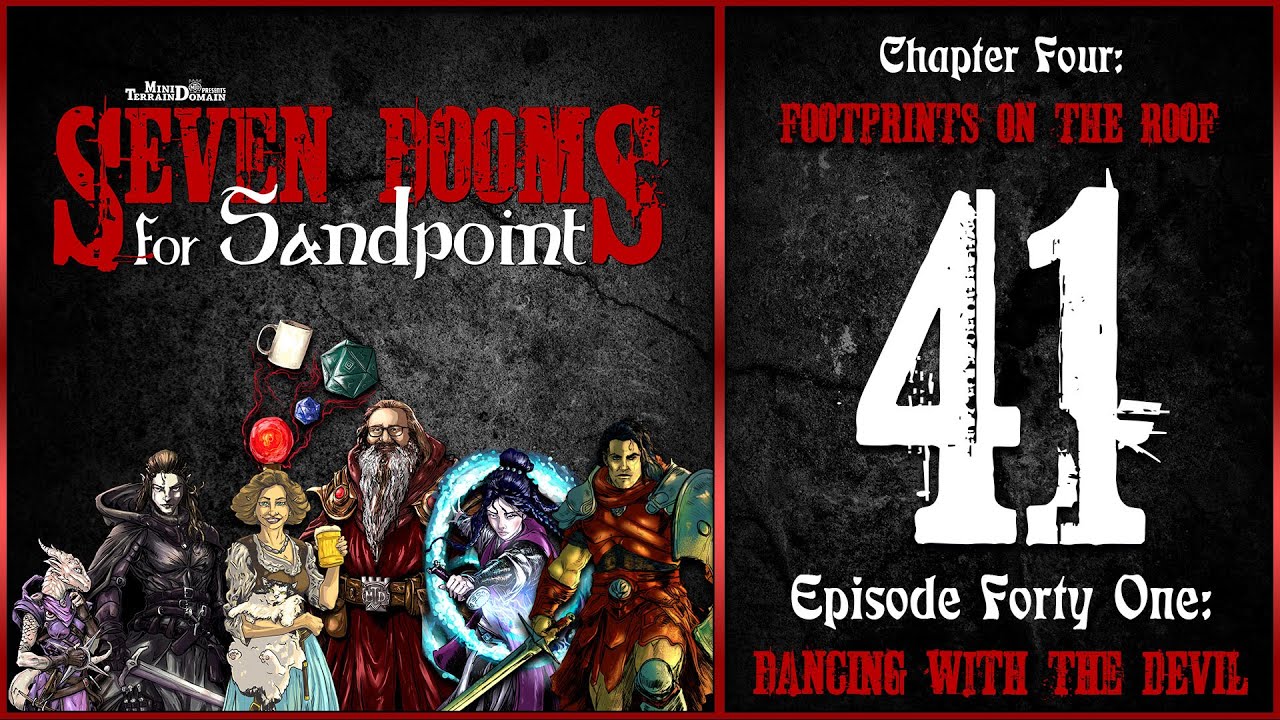 Ep. 41: “Dancing with the Devil” | Seven Dooms for Sandpoint | Chapter Four: Footprints on the Roof