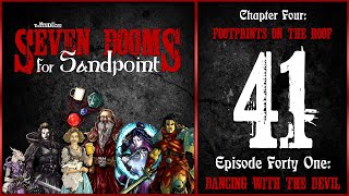 Ep. 41: “Dancing with the Devil” | Seven Dooms for Sandpoint | Chapter Four: Footprints on the Roof