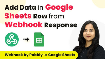 How to Add Data in Google Sheets Row from Webhook Response