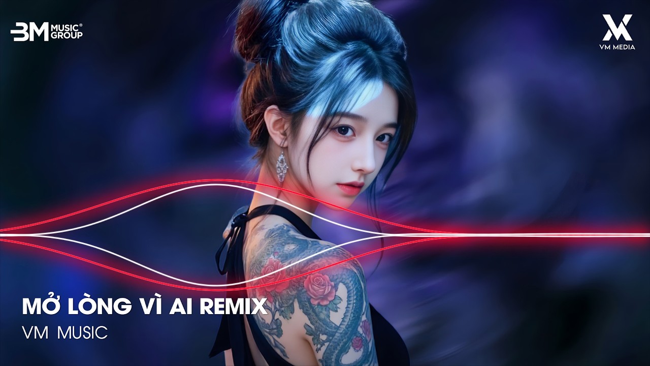 Mở Lòng Vì Ai Remix - Anh Một Lòng Vì Em Nhưng Em Mở Lòng Vì Ai Remix ♫ Nhạc Remix TikTok Hay 2026