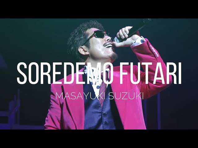 Masayuki Suzuki - Soredemo Futari - Live version (Sub.español)[Romaji] class=