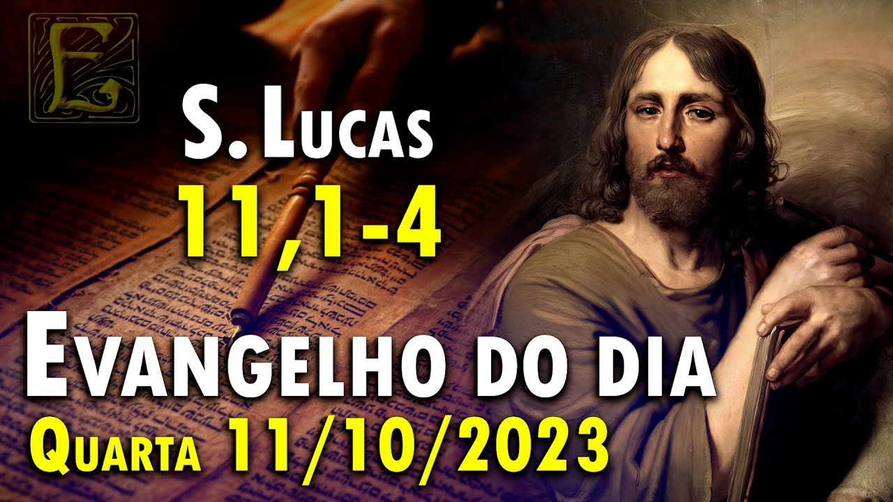 (Lucas 11,1-4) Evangelho do dia 11/10/2023 - Quarta-Feira # ...