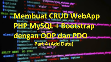 Tutorial Membuat CRUD WebApp PHP Mysql Bootstrap dengan OOP Part 4 (Add Data)