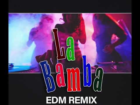 La bamba EDM remix 
