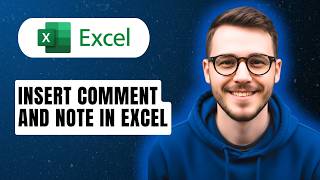 How To Insert Comment And Note In Excel [2026 Guide]