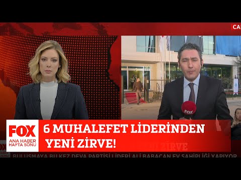 6 muhalefet liderinden yeni zirve! 27 Mart 2022 Gülbin Tosun ile FOX Ana Haber Hafta Sonu