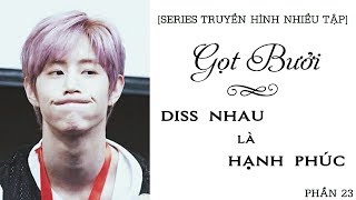 Got7 - Diss Nhau Là Hạnh Phúc Phần 23 Mark Special Ver