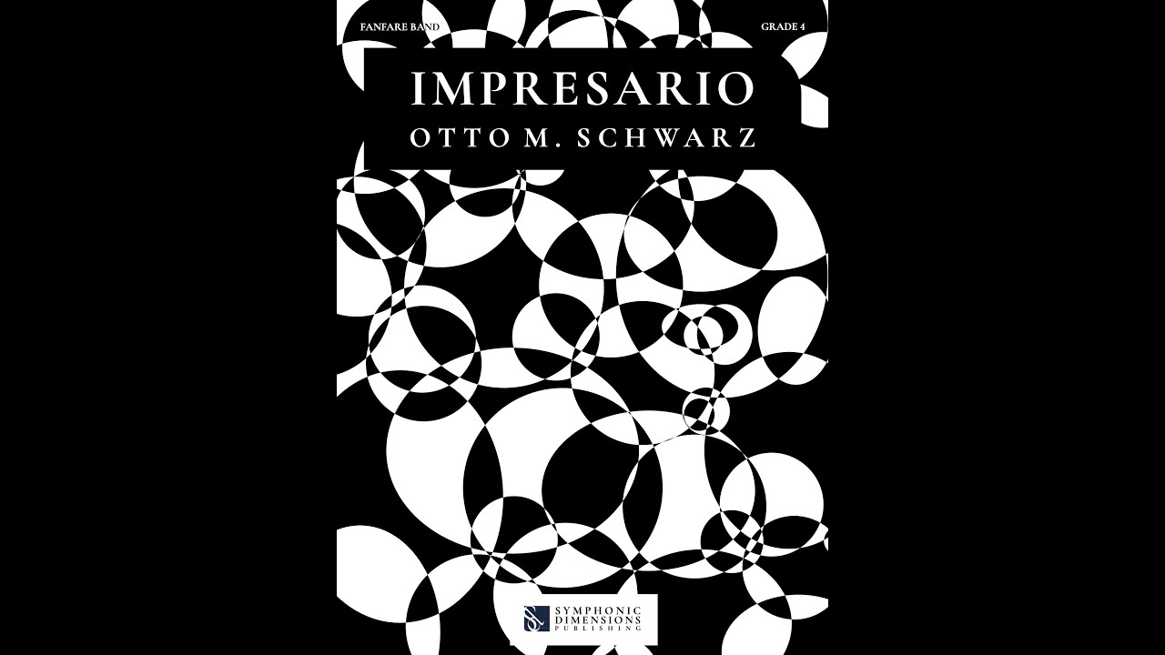 IMPRESARIO (CONCERT MARCH) (Fanfare Band) - Otto M. Schwarz 