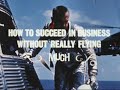 How to succeed in business without really flying much  alan shepard