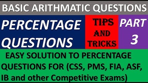 Basic Arithmetic Percentage Questions| Basic Math Solved MCQs| Basic Arithmetic Short Tricks