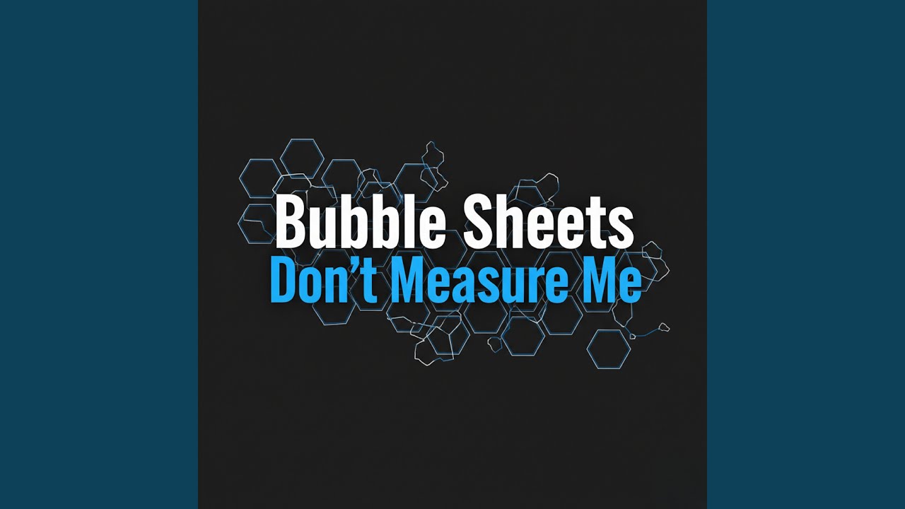 Bubble Sheets Don’t Measure Me cover