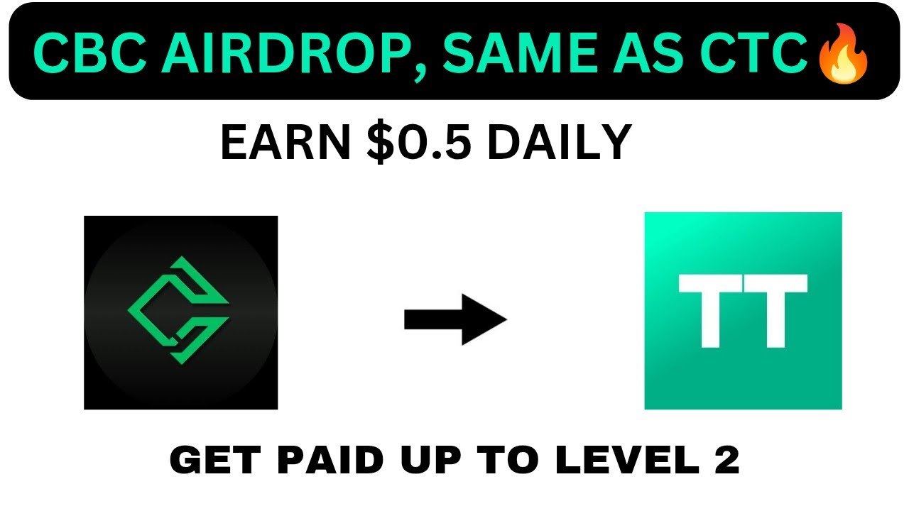 BIG AIRDROP 🔥|| CBC, SAME AS CTC || EARN 0.5$ DAILY - YouTube