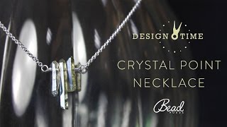 Crystal Point Necklace - Design Time