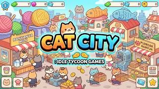 Cat City : Idle Tycoon Games