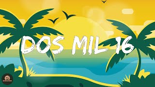 Bad Bunny - Dos Mil 16 (Letra/Lyrics)