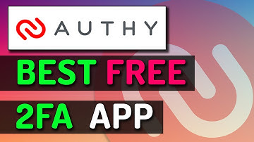 Authy - The Best Free Two Factor Authenticator App