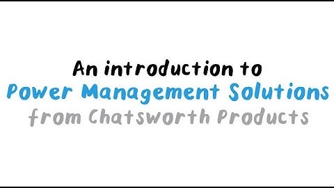 An Introduction to Power Management Solutions from Chatsworth Products