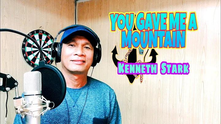 You Gave Me A Mountain | Kenneth Stark