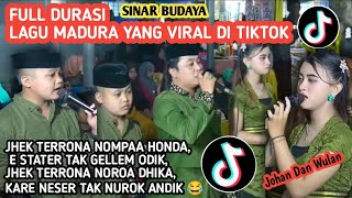 JHEK TERRONA NOMPAA HONDA !! LAGU MADURA VIRAL TIKTOK 2023 SINAR BUDAYA JOHAN DAN WULAN