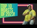My top 10 roasts of 2023
