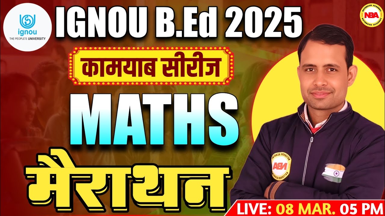 IGNOU B.ED ENTRANCE 2025 | IGNOU MATHS 01 KAMYAB SERIES MARATHON | IMP MATHS PYQ BY SONU SIR